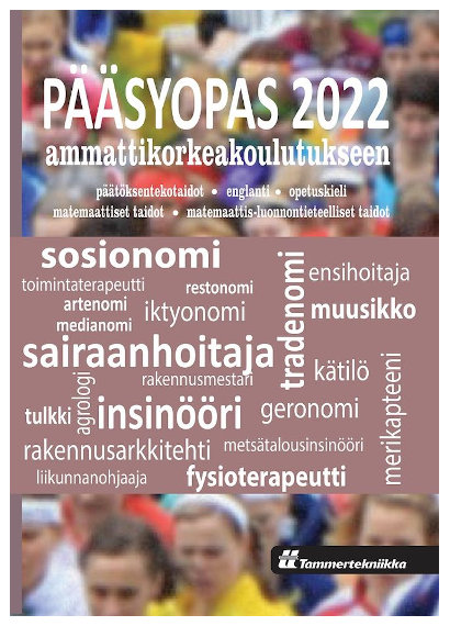 Pääsyopas 2022 ammattikorkeakoulutukseen edullisesti Laskimet.netistä. Edulliset laskimet ja laskinneuvonta samaan hintaan laskinten asiantuntijalta.