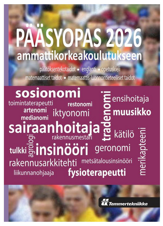 <br>Pääsyopas 2026 ammattikorkeakoulutukseen 